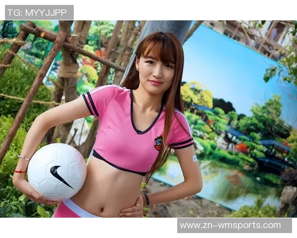足球宝贝美女图片大赏展现青春活力与运动魅力的完美结合 足球宝贝美女图片大赏展现青春活力与运动魅力的完美结合